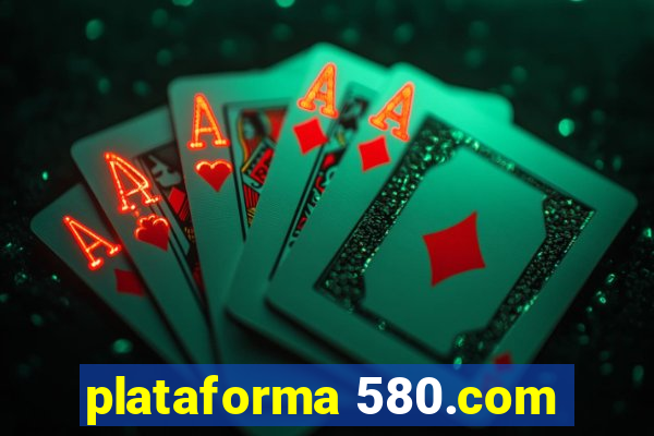 plataforma 580.com